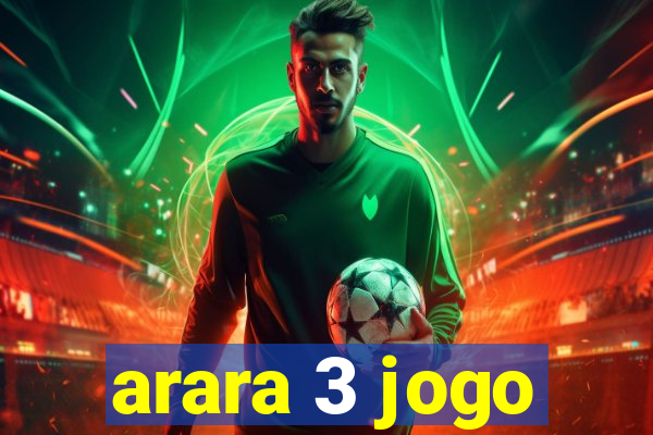 arara 3 jogo